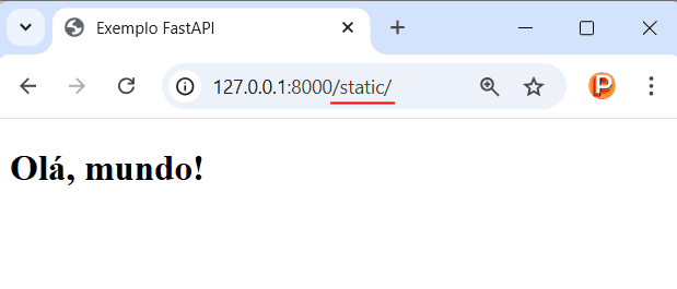 Exemplo de arquivos estáticos no FastAPI, exibindo a mensagem 'Olá, mundo!' ao acessar http://127.0.0.1:8000/static/